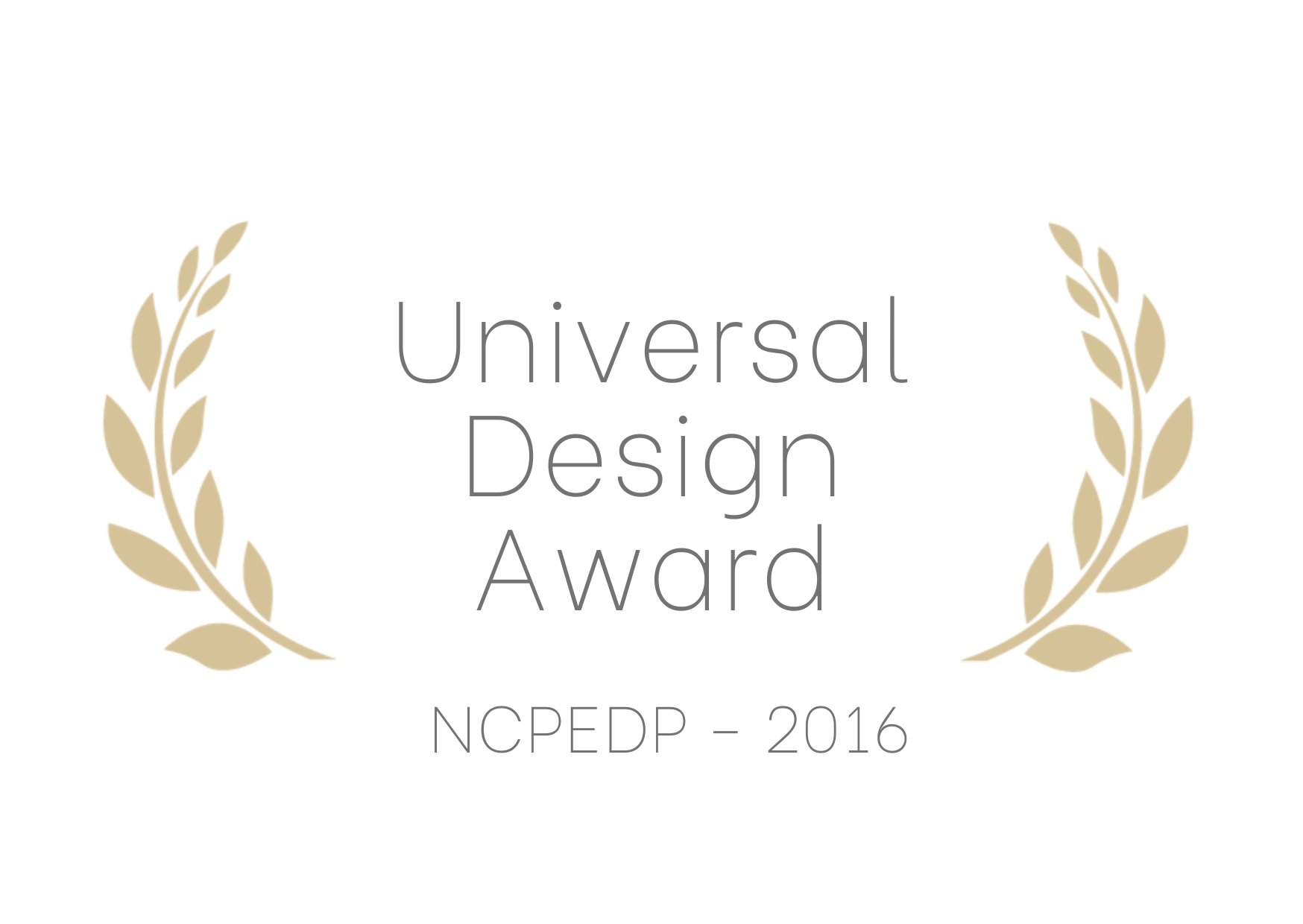 Universal Design Award 2016 Award received from NCEPD