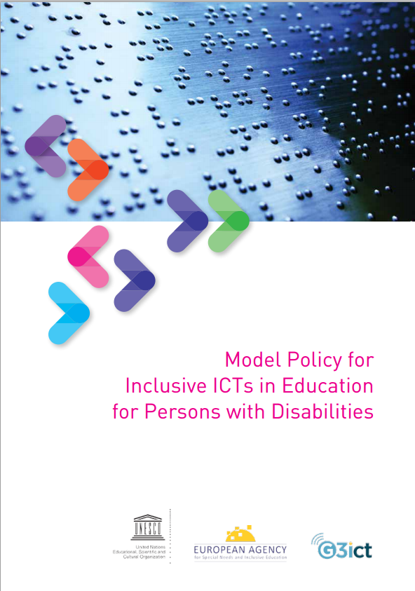 UNESCO-G3ict Model Policy on Inclusive ICTs for Education 4-2014