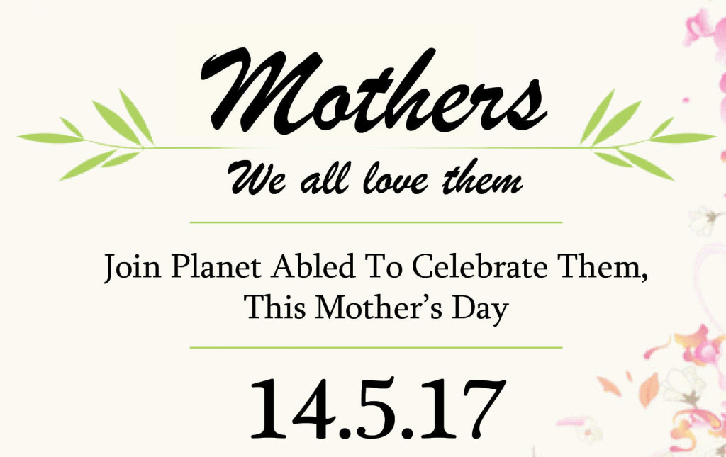 Join Planet Abled on Mother’s Day, 14th May 2017