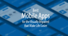 Best Mobile Apps for Visually Impaired