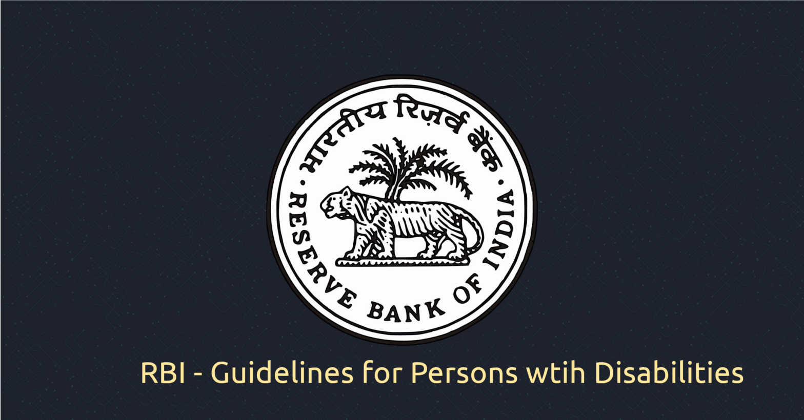 Banking Facility for Persons with Disabilities and Senior Citizens – RBI Circulars - RBI Logo