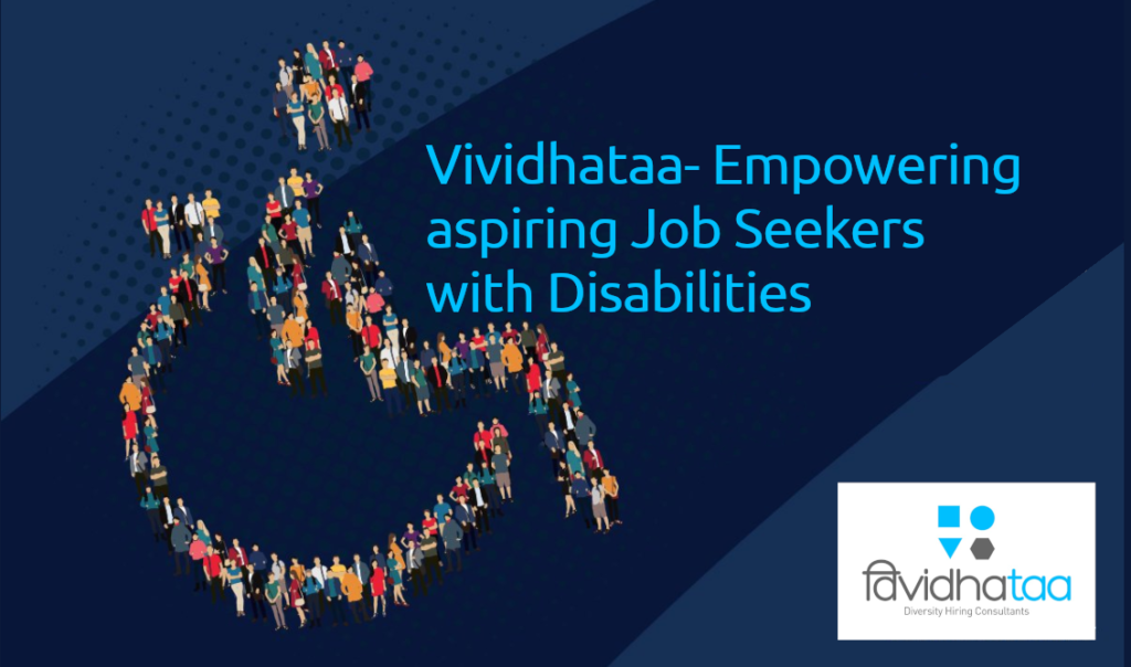 Vividhataa- Empowering aspiring Job Seekers with Disabilities