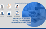 Easy Ways to Protect against CoronaVirus – Accessible Guide - Video